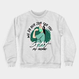 Stay at home Crewneck Sweatshirt